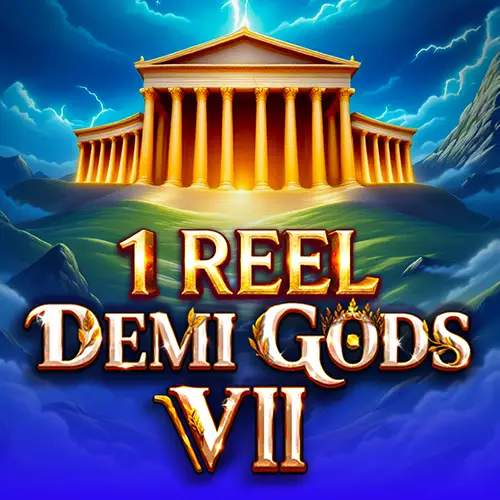 1 Reel Demi Gods VII