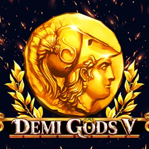 Demi Gods V