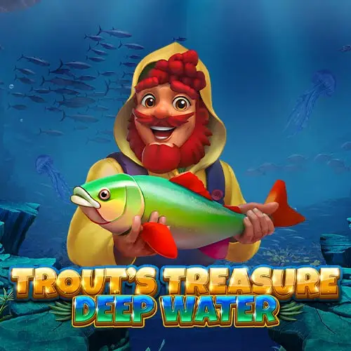 Trouts Treasure Deep Water