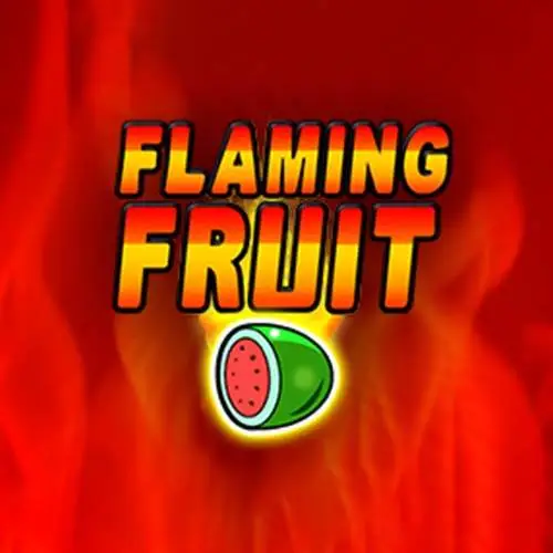 Flaming Fruit