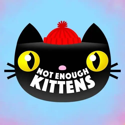 Not Enough Kittens