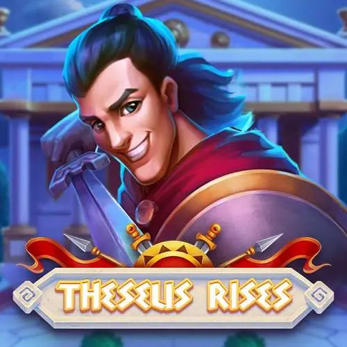 Theseus Rises